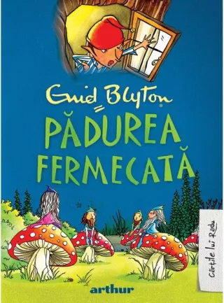 Pădurea fermecată. Seria Copacul Depărtărilor (Vol. 1) (Ediția 2021)