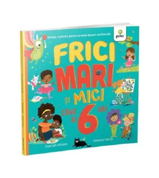 Frici mari și mici când ai 6 ani