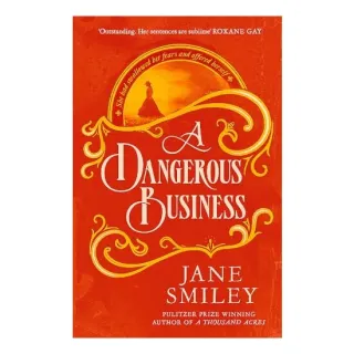Dangerous Business, Jane Smiley