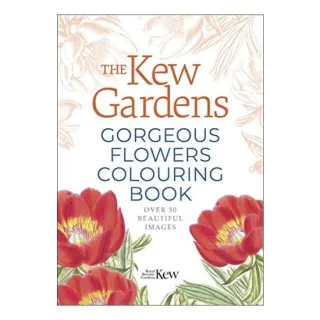 The Kew Gardens Gorgeous Flowers Colouring Book, The Royal Botanic Gardens Kew