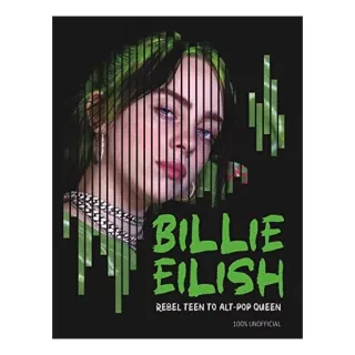 Billie Eilish - Rebel Teen to Alt-pop Queen