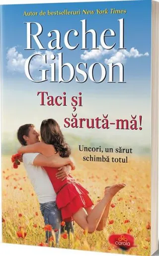 Taci și sărută-mă! - Uneori un sărut schimbă totul…