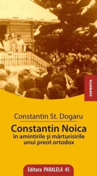 Constantin Noica în Amintirile și Mărturisirile unui Preot Ortodox