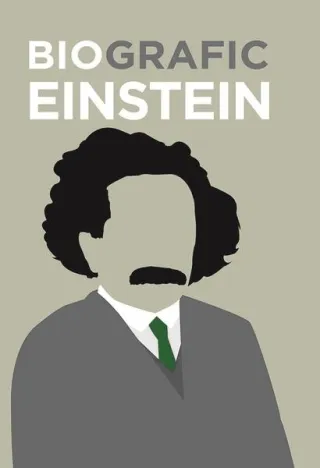 BioGrafic Einstein. Biografia lui Einstein