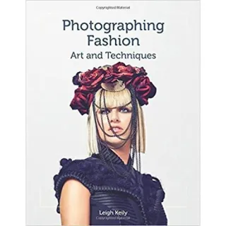 Photographing Fashion: Art and Techniques