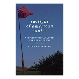 Twilight of American Sanity