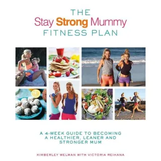 The Stay Strong Mummy Fitness Plan