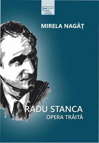Radu Stanca. Opera trăită