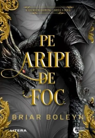 Academia Bloodwing. Pe aripi de foc (Vol. 2)