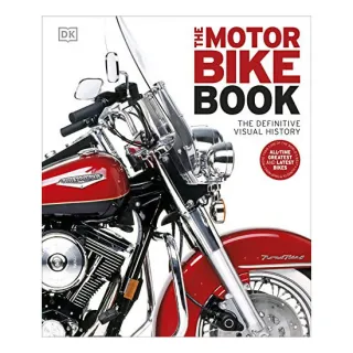 The Motorbike Book The Definitive Visual History