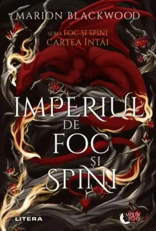 Foc și Spini. Imperiul de foc și spini (Vol. 1)