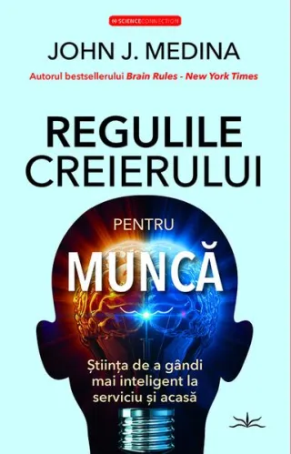 Regulile creierului pentru muncă