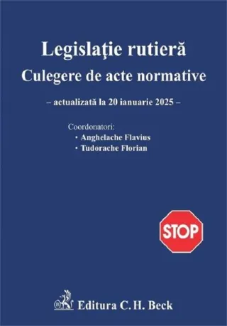 Legislație rutieră. Culegere de acte normative. Ediția 28