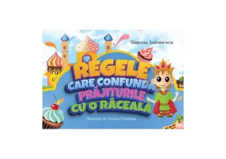 Regele care confundă prăjiturile cu o răceală