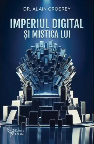 Imperiul digital şi mistica lui