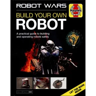 Robot Wars: Build your own Robot manual (Haynes Manuals)