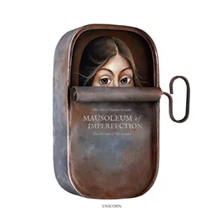 Mausoleum of Imperfection: The Art of Slavko Krunic The Words of Bill Gould