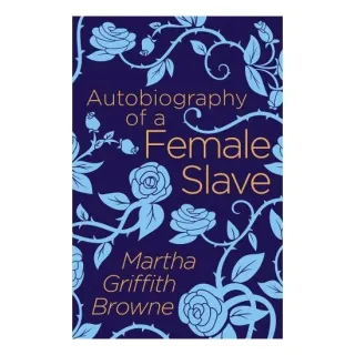 Autobiography of a Female Slave