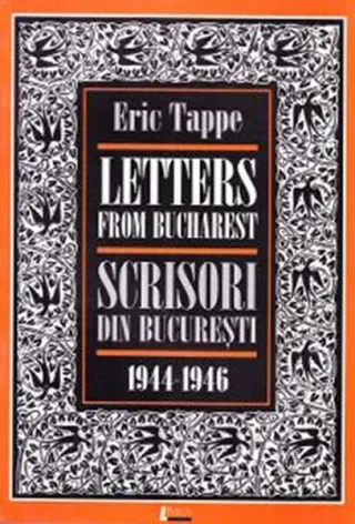 Scrisori din Bucureşti/ Letters from Bucharest (1944/1946)
