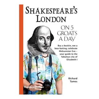 Shakespeare's London on Five Groats a Day