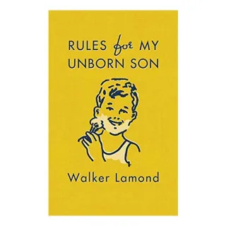 Rules for my unborn son