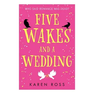 Five Wakes and a Wedding