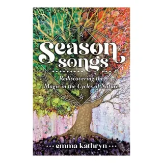 Season Songs: Rediscovering The Magic In The Cycle(...)