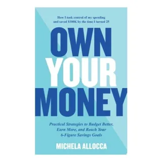 Own Your Money: Practical Strategies To Budget Bet(...)