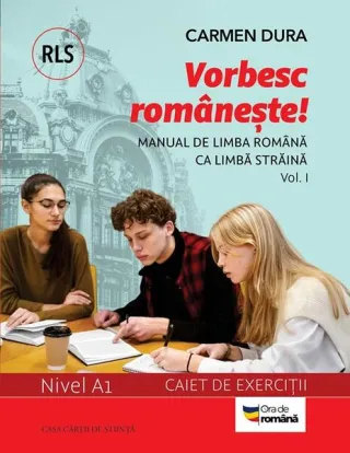 Vorbesc românește! Nivel A1 (Vol. 1)