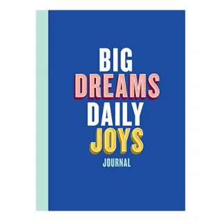 Big Dreams, Daily Joys Journal