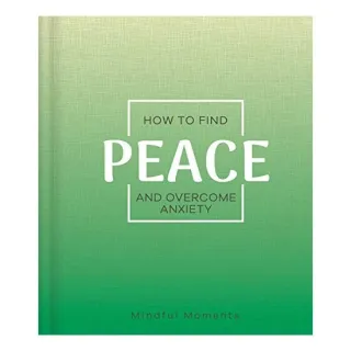 HOW TO FIND PEACE AND OVERCOME ANXIETY.