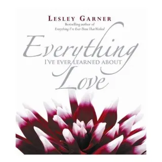 Everything I've Ever Learned about Love