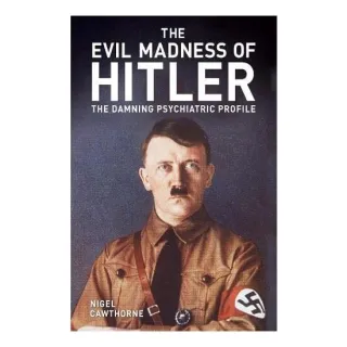 The Evil Madness of Hitler