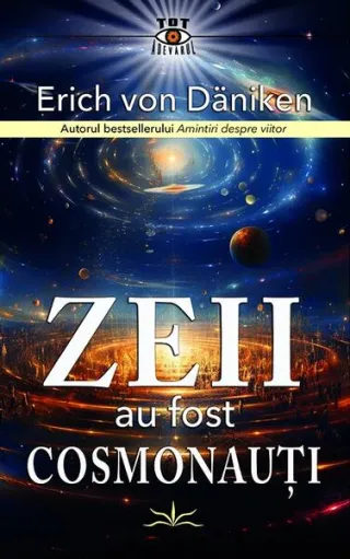 Zeii au fost cosmonauți