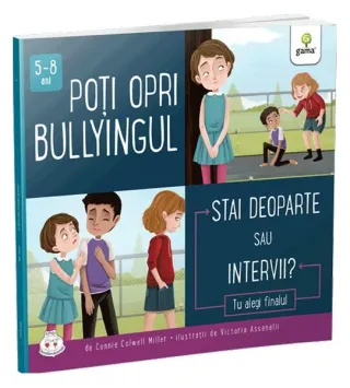 Poți opri bullyingul. Stai deoparte sau intervii?