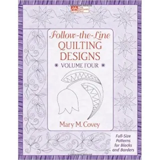Follow-the-Line Quilting Designs Volume Four: Full-Size Patterns for Blocks and Borders