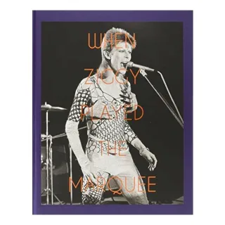 When Ziggy played the Marquee