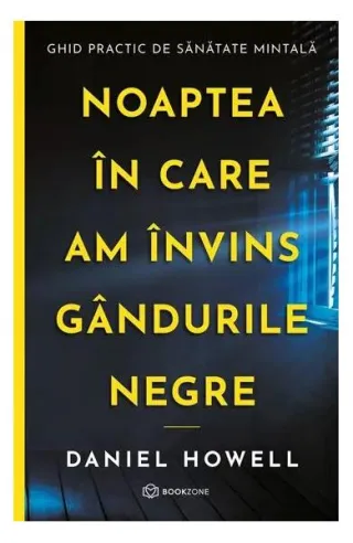 Noaptea în care am învins gândurile negre