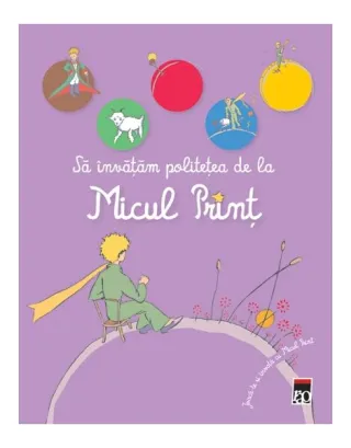 Să învățăm politețea de la Micul Prinț