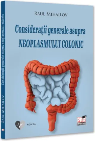 Considerații generale asupra neoplasmului colonic