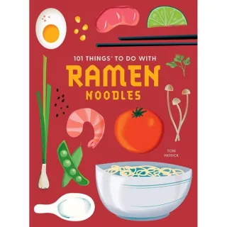 101 Things To Do With Ramen Noodles, New Edition ((...)