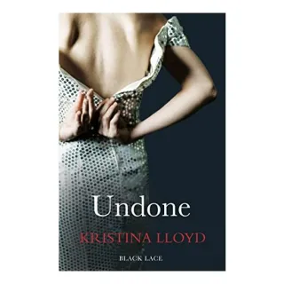 Undone, Kristina Lloyd