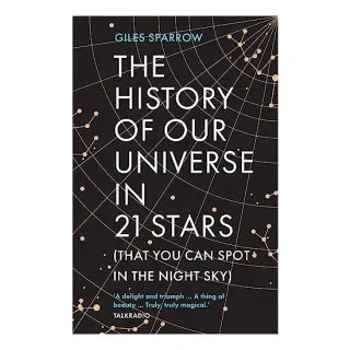 History of Our Universe in 21 Stars : (That You Can Spot in the Night Sky)