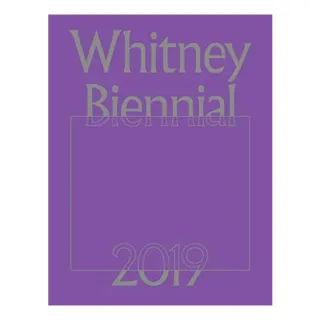 Whitney Biennial 2019