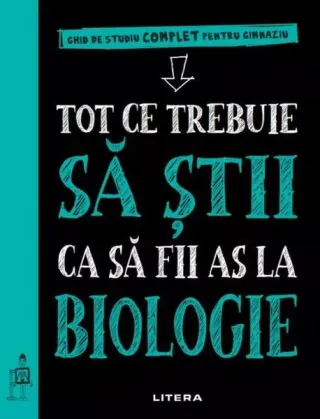 Tot ce trebuie să știi ca să fii as la biologie. Ghid de studiu complet pentru gimnaziu