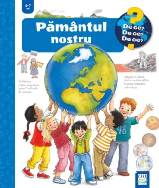 Pământul nostru. De ce, de ce, de ce?
