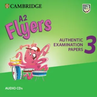 A2 Flyers 3, Audio CDs for Revised Exam from 2018