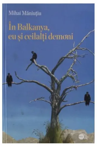 În Balkanya, eu și ceilalți demoni (RESIGILAT)