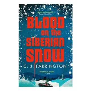 Blood on the Siberian Snow, C. J. Farrington