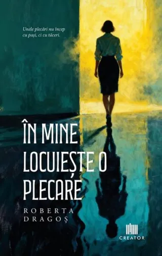 În mine locuiește o plecare